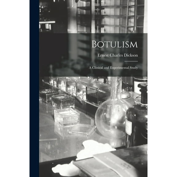 Botulism: a Clinical and Experimental Study (Paperback)