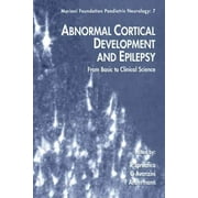 Abnormal Cortical Development and Epilepsy : From  Basic to Clinical Science Ed by Roberto         Spreafico