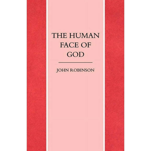 The Human Face of God, (Paperback)