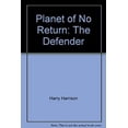 thumbnail image 1 of Pre-Owned Planet of No Return: The Defender (Hardcover) 0523485573 9780523485577, 1 of 1