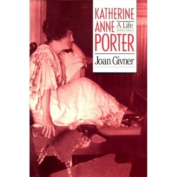 Brown Thrasher Books Katherine Anne Porter: A Life, (Paperback)