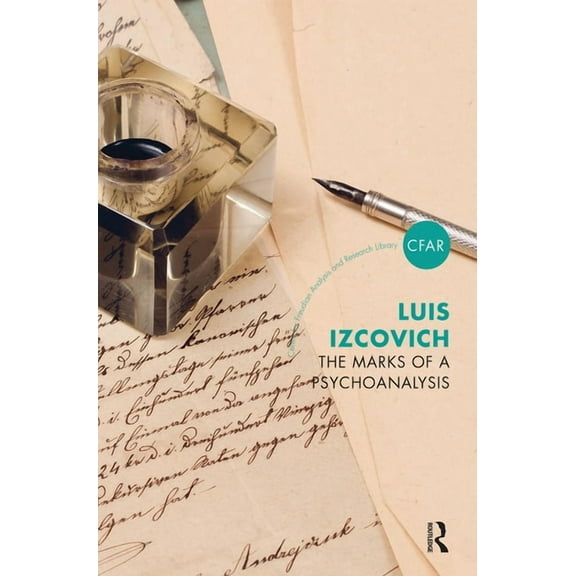 Centre for Freudian Analysis and Researc The Marks of a Psychoanalysis, (Hardcover)