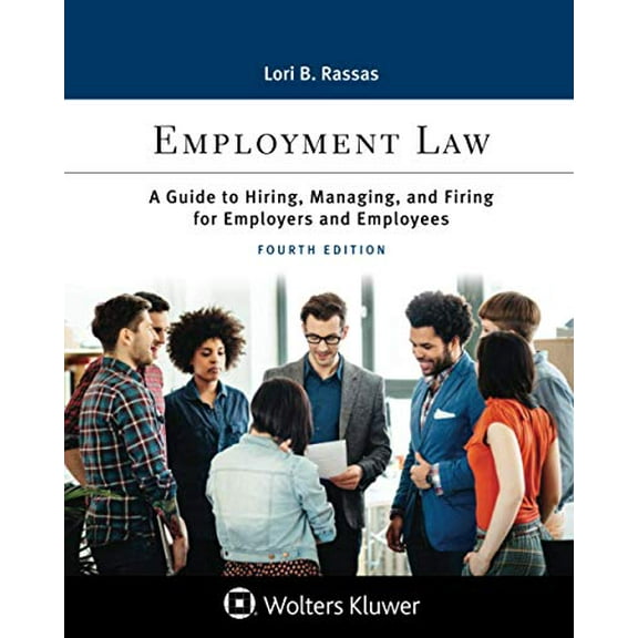 Pre-Owned Employment Law: A Guide to Hiring, Managing, and Firing for Employers and Employees (Paperback) 154381543X 9781543815436