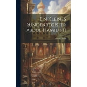 Ein Kleines Sndenregister Abdul-Hamid's II (Hardcover)
