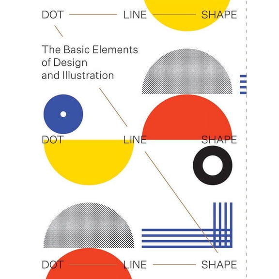 Dot Line Shape: The Basic Elements of Design and Illustration (Paperback)