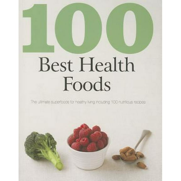 Pre-Owned 100 Best Health Foods (Paperback) 1407564455 9781407564456