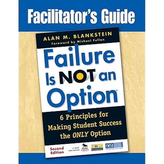 Pre-Owned Facilitator's Guide to Failure Is Not an Option: 6 Principles for Making Student Success the ONLY Option Paperback