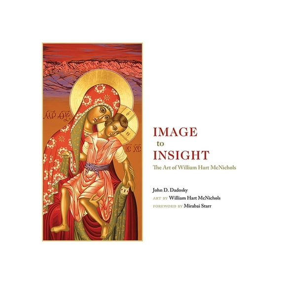 Image to Insight: The Art of William Hart McNichols, (Paperback)