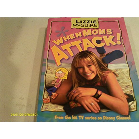 Pre-Owned When Moms Attack! (Lizzie McGuire, No. 1) (Paperback) 0786845384 9780786845385