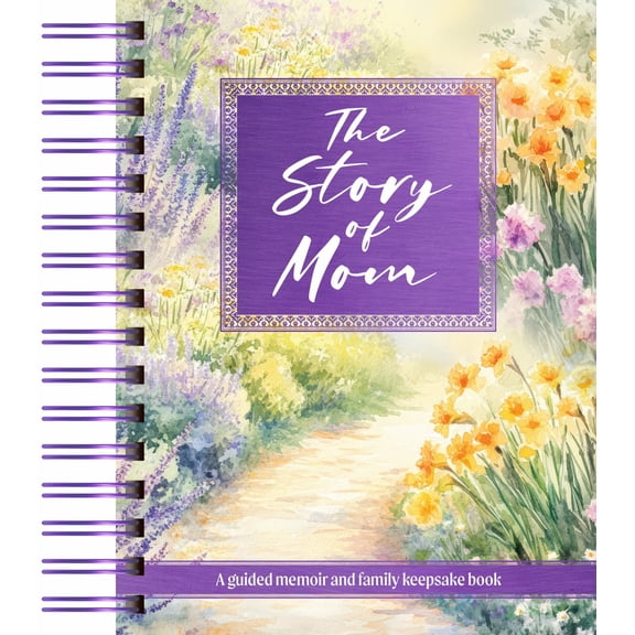 The Story of Mom: A Guided Memoir and Family Keepsake Book (Hardcover)