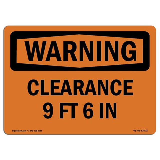 SignMission OS-WS-A-1218-L-12022 12 x 18 in. OSHA Warning Sign - Clearance 9 Ft 6 in