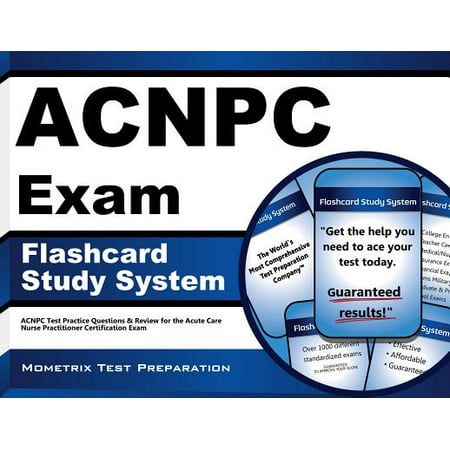 Acnpc Exam Flashcard Study System Acnpc Test Practice