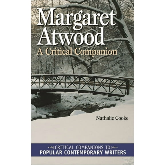 Critical Companions to Popular Contempor Margaret Atwood: A Critical Companion, (Hardcover)