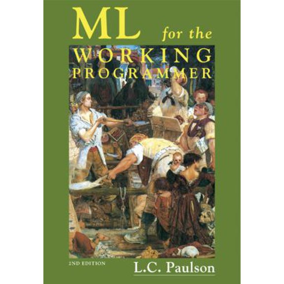 Pre-Owned ML for the Working Programmer (Paperback) 052156543X 9780521565431