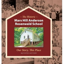 The Historic Mars Hill Anderson Rosenwald School, (Hardcover)