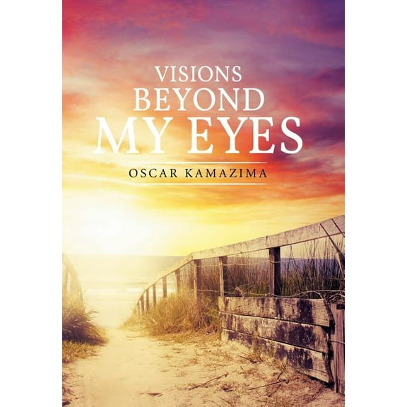 Visions Beyond My Eyes (Hardcover)