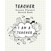 Teacher Lesson Planner Record Book: Classroom Teaching Management Notebook Page School Education Lesson Planning