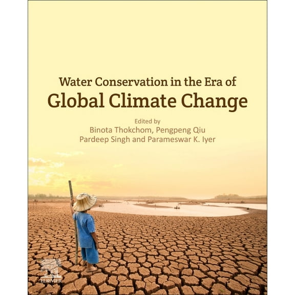 Water Conservation in the Era of Global Climate Change, (Paperback)