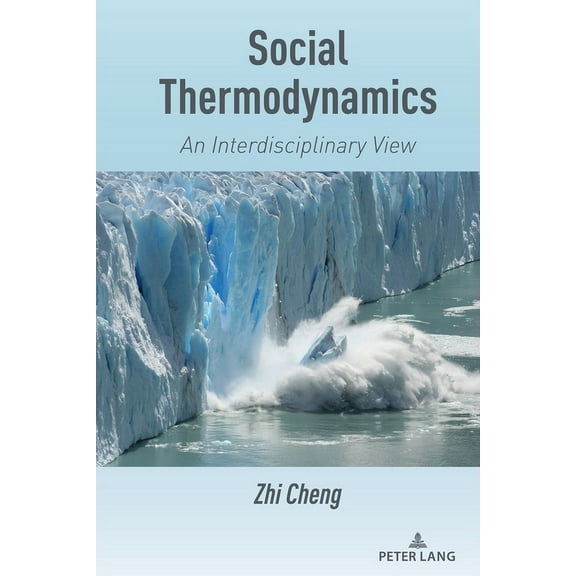 Social Thermodynamics: An Interdisciplinary View, (Hardcover)