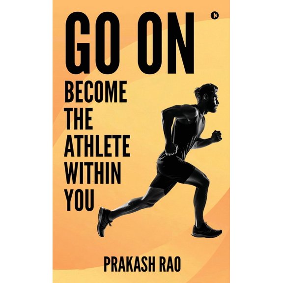 Go On: Become the Athlete Within You, (Hardcover)