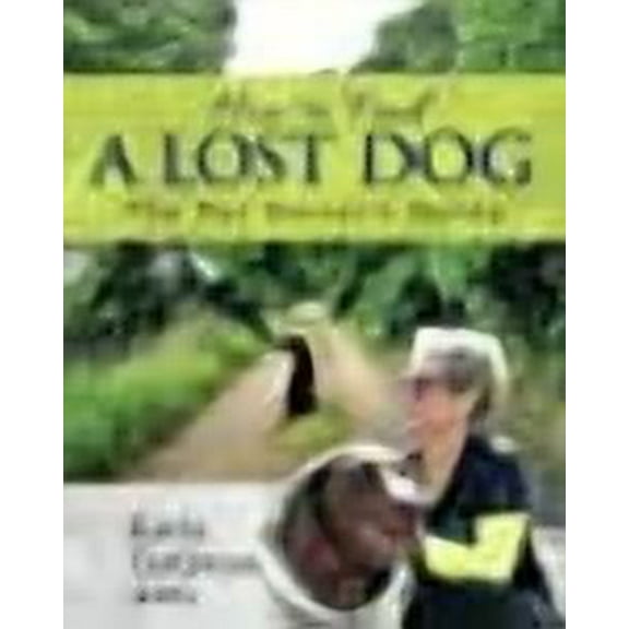 How to Find a Lost Dog: The Pet Owner's Guide