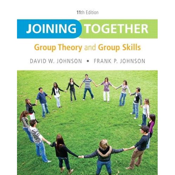 Pre-Owned Joining Together: Group Theory and Group Skills (11th Edition)