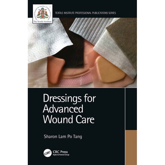 Textile Institute Professional Publicati Dressings for Advanced Wound Care, (Paperback)