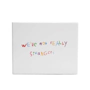 We're Not Really Strangers Kids Edition