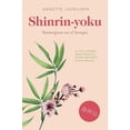 thumbnail image 1 of SHINRIN-YOKU: SUMERGIRSE EN EL BOSQUE LOS LIBROS DEL LINCE ANNETTE LAVRIJSEN, 1 of 1