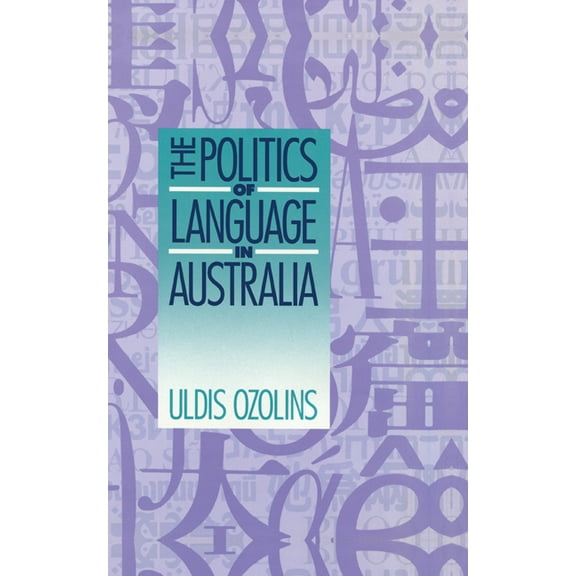Politics of Language in Australia, (Hardcover)