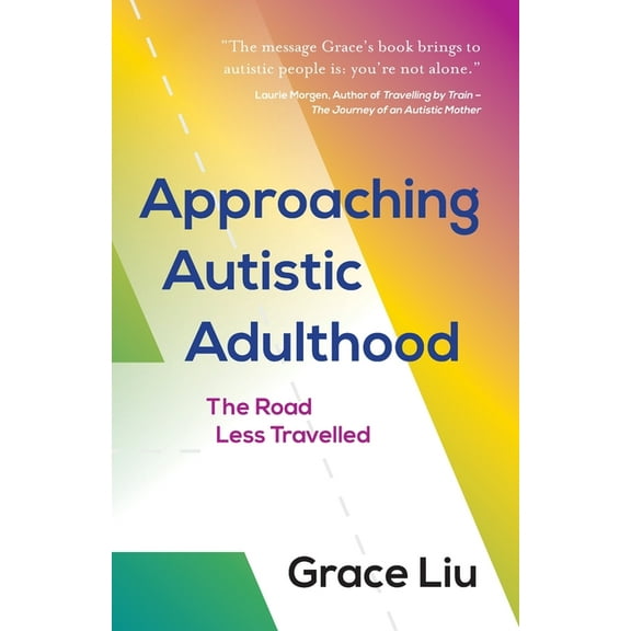 Approaching Autistic Adulthood: The Road Less Travelled, (Paperback)