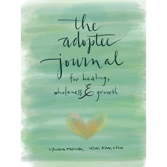 The Adoptees Guide to Healing, Wholeness Growth