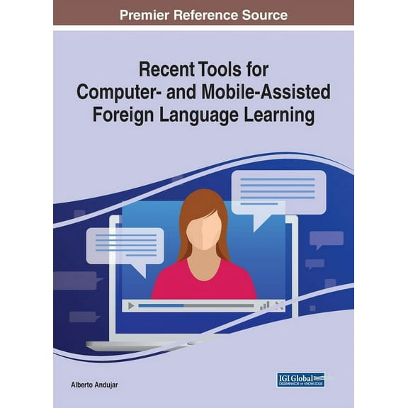 Recent Tools for Computer- and Mobile-Assisted Foreign Language Learning (Hardcover)