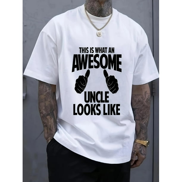 Camiseta estampada "ASÍ ES COMO SE VE UN TÍO INCREÍBLE". Camiseta cómoda y transpirable para hombre. Nueva camiseta deportiva informal de cuello redondo y manga corta para primavera y verano. Camiseta