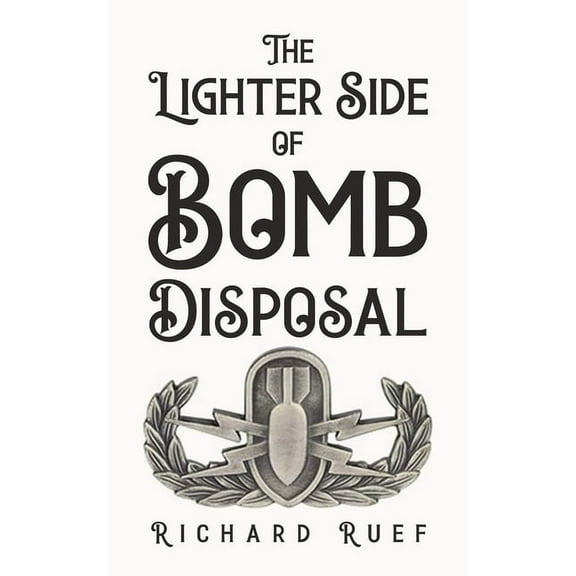 The Lighter Side of Bomb Disposal, (Paperback)