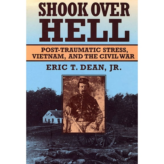 Shook Over Hell: Post-Traumatic Stress, Vietnam, and the Civil War (Paperback)