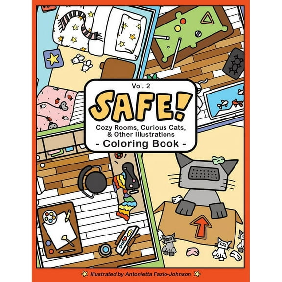 SAFE! Volume 2: Cozy Rooms, Curious Cats, & Other Illustrations Coloring Book, (Paperback)
