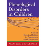 Phonological Disorders in Children: Clinical Decision Making in Assessment and Intervention [Paperback - Used]