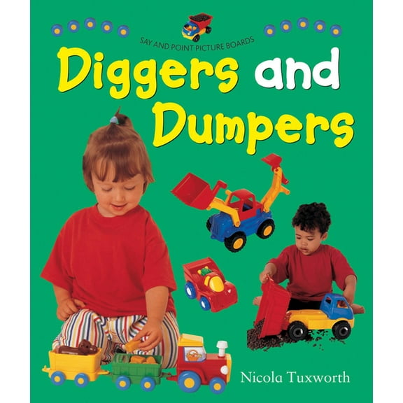 Say and Point Picture Boards : Diggers and Dumpers (Board book)