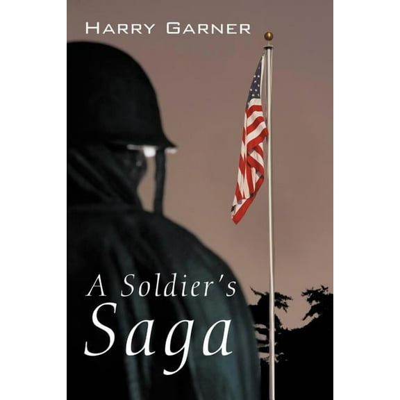 A Soldier's Saga, (Paperback)