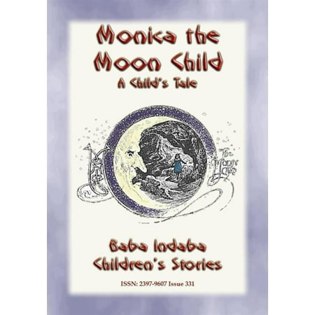 - MONICA THE MOONCHILD - A Victorian children's story about the arrival of a new Brother - eBook