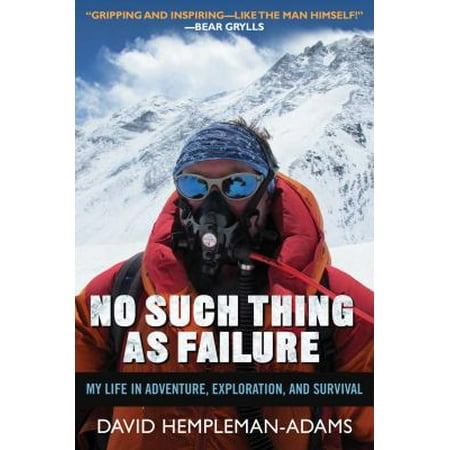 No Such Thing As Failure : My Life in Adventure, Exploration, and Survival, Used [Hardcover]