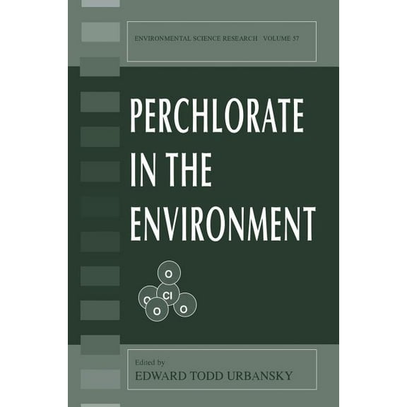 Environmental Science Research Perchlorate in the Environment, Book 57, (Paperback)
