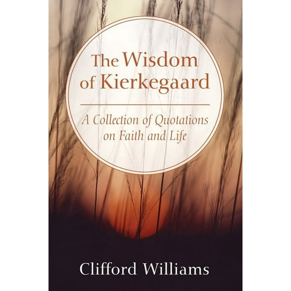 The Wisdom of Kierkegaard (Hardcover)