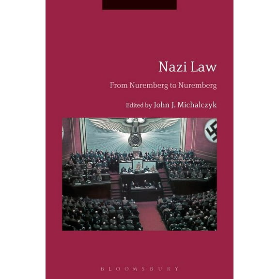 Nazi Law: From Nuremberg to Nuremberg, (Paperback)