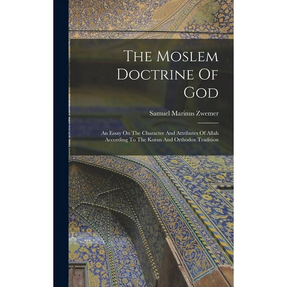 The Moslem Doctrine Of God (Hardcover)