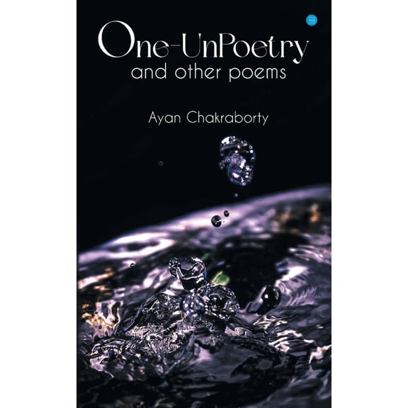 One Un-Poetry and other poems..., (Paperback)