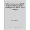 Self-Consciousness and Self-Determination (Studies in Contemporary German Social Thought), Used [Hardcover]