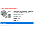thumbnail image 2 of Front Wheel Hub Repair Kit - Compatible with 2000 - 2008 Nissan Maxima 2001 2002 2003 2004 2005 2006 2007, 2 of 2
