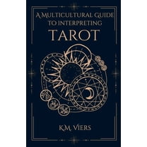 A Multicultural Guide To Interpreting Tarot, (Paperback)